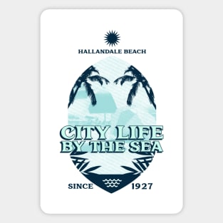 Hallandale Beach City Life By The Sea Magnet